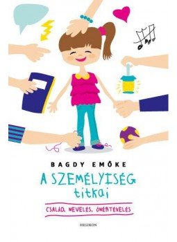 Bagdy Emőke - A személyiség titkai Bagdy Emőke - A személyiség titkai, 2014 antikvár könyv