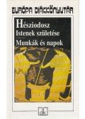 Hésziodosz - Istenek születése / Munkák és napok