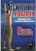 Pavel Tsatsouline - A kettlebell visszatér