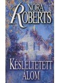 Nora Roberts - Késleltetett álom
