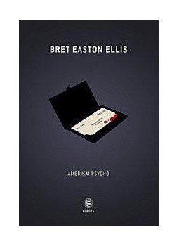 Bret Easton Ellis - Amerikai Psycho Bret Easton Ellis - Amerikai Psycho, null 2013 antikvár könyv