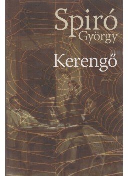 Spiró György - Kerengő Spiró György - Kerengő, Budapest 2012 antikvár könyv
