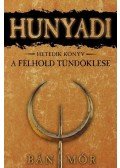 Bán Mór - Hunyadi VII. - A félhold tündöklése