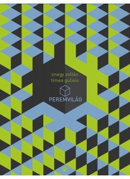 Tímea Gulisio, Onagy Zoltán - Peremvilág Tímea Gulisio, Onagy Zoltán - Peremvilág, Budapest 2015 antikvár könyv