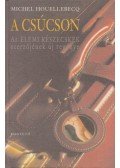 Michel Houellebecq - A csúcson