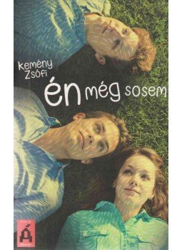 Kemény Zsófi - Én még sosem Kemény Zsófi - Én még sosem, Pozsony 2014 antikvár könyv