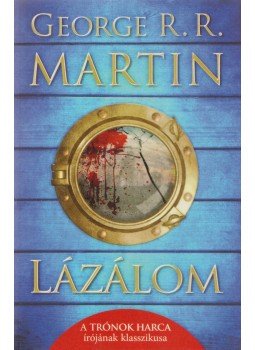 George R. R. Martin - Lázálom George R. R. Martin - Lázálom, Pécs 2013 antikvár könyv