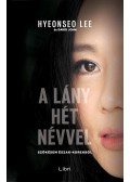 Hyeonseo Lee,David John - A lány hét névvel