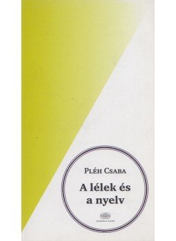 Pléh Csaba - A lélek és a nyelv Pléh Csaba - A lélek és a nyelv, Budapest 2013 antikvár könyv