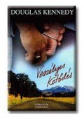 Douglas Kennedy - Veszélyes kötődés