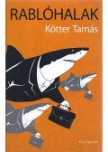 Kötter Tamás - Rablóhalak
