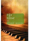 Szabó Magda - Für Elise