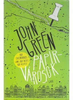 Green, John - Papírvárosok Green, John - Papírvárosok, Budapest 2015 antikvár könyv