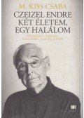 M. Kiss Csaba - Czeizel Endre - Két életem, egy halálom