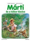 Delahaye, Gilbert,Marlier, Marcel - Márti és a kóbor kiscica