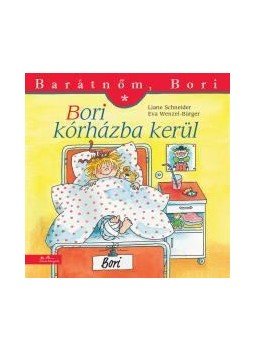 Liane Schneider , Annette Steinhauer - Bori kórházba kerül Liane Schneider , Annette Steinhauer - Bori kórházba kerül, null 2015 antikvár könyv