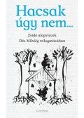 Dés Mihály - Hacsak úgy nem...