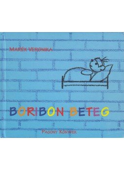 Marék Veronika - Boribon beteg Marék Veronika - Boribon beteg, Budapest 2005 antikvár könyv