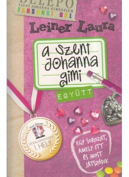 Leiner Laura - A Szent Johanna gimi 2. - Együtt Leiner Laura - A Szent Johanna gimi 2. - Együtt, Budapest 2010 antikvár könyv