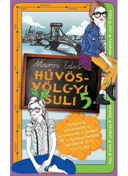 Maros Edit - Hűvösvölgyi suli 5. Maros Edit - Hűvösvölgyi suli 5., Budapest 2014 antikvár könyv