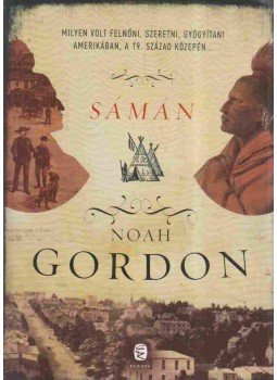 Noah Gordon - Sámán Noah Gordon - Sámán, Budapest 2012 antikvár könyv