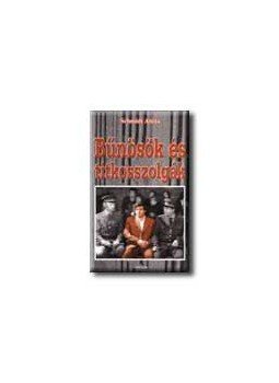 Schmidt Attila - Bűnösök és titkosszolgák Schmidt Attila - Bűnösök és titkosszolgák, 2006 antikvár könyv