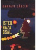 Darvasi László - Isten. Haza. Csal.