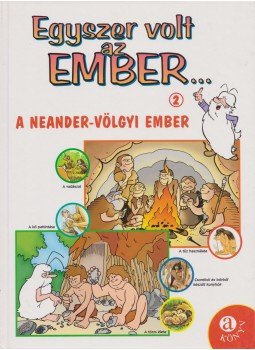 Savino, Ezio - Egyszer volt az ember... 2. - A neander-völgyi ember, Budapest 2004 antikvár könyv