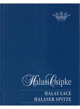 László Emőke, Szakál Aurél, Pásztor Emese - Halasi csipke László Emőke, Szakál Aurél, Pásztor Emese - Halasi csipke, Kiskunhalas 2004 antikvár könyv