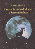 Von Rohr, Wulfing - Karma és szabad akarat a horoszkópban