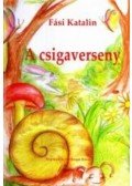 Fási Katalin - A csigaverseny