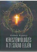 Győrfi Károly - Keresztényüldözés a 21. század elején