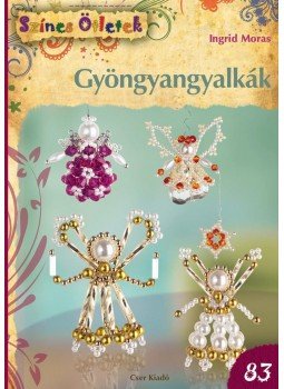 Ingrid Moras - Gyöngyangyalkák Ingrid Moras - Gyöngyangyalkák, null 2014 antikvár könyv