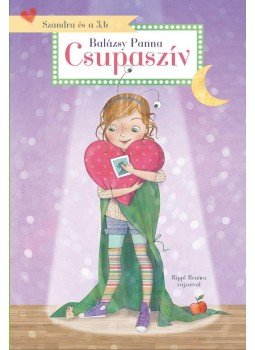 Balázsy Panna - Szandra és a 3. b - Csupaszív Balázsy Panna - Szandra és a 3. b - Csupaszív, Budapest 2015 antikvár könyv