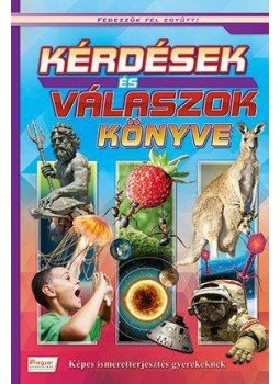  - KÉRDÉSEK ÉS VÁLASZOK KÖNYVE - KÉPES ISMERETTERJESZTÉS GYEREKEKNEK, null 2015 antikvár könyv