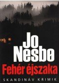 Jo Nesbo - Fehér éjszaka