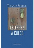 Tolvaly Ferenc - Lélekhez a kulcs