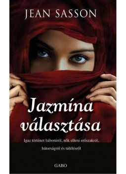 Jean Sasson - Jazmína választása Jean Sasson - Jazmína választása, Budapest 2015 antikvár könyv