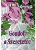 Kalimonasz - Gondolj a Szeretetre
