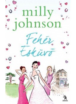 Milly Johnson - Fehér esküvő Milly Johnson - Fehér esküvő, Budapest 2014 antikvár könyv