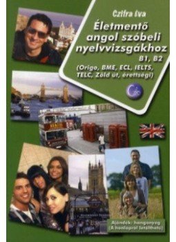 Czifra Éva - ÉLETMENTŐ ANGOL SZÓBELI NYELVVIZSGÁHOZ (B1, B2), null 0 antikvár könyv