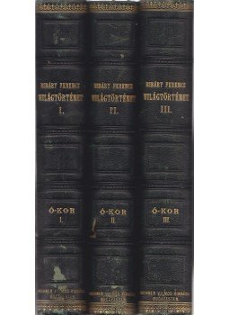 Dr. Ribáry Ferencz - Az ó-kor története I-III. Dr. Ribáry Ferencz - Az ó-kor története I-III., Budapest 1879 antikvár könyv