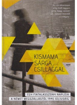 Huhák Heléna, Szécsényi András, Szívós Erika - Kismama sárga csillaggal Huhák Heléna, Szécsényi András, Szívós Erika - Kismama sárga csillaggal, Budapest 2015 antikvár könyv