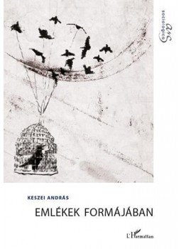 KESZEI ANDRÁS - Emlékek formájában KESZEI ANDRÁS - Emlékek formájában, null 2015 antikvár könyv