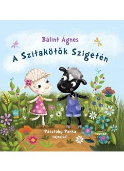 Bálint Ágnes - A Szitakötők Szigetén Bálint Ágnes - A Szitakötők Szigetén, Budapest 2014 antikvár könyv