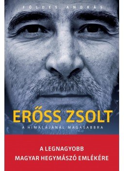 Földes András - Erőss Zsolt Földes András - Erőss Zsolt, Budapest 2013 antikvár könyv