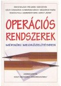 Kiss István,Mészáros Tamás,Benyó Balázs,Fék Márk,Kóczy Annamária,Kondorosi Károly,Román Gyula,Szeberényi Imre,Sziray József - Operációs rendszerek mérnöki megközelítésben