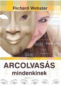 Richard Webster - Arcolvasás mindenkinek