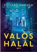 Richard Morgan - Valós halál