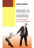 Pulay Gyula - Tekintély és szabadság a nevelésben és a vezetésben